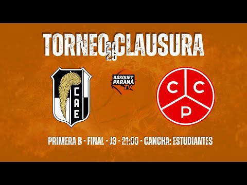 TORNEO CLAUSURA 2025 - PRIMERA B - FINAL - J3 - ESTUDIANTES B VS. CICLISTA B
