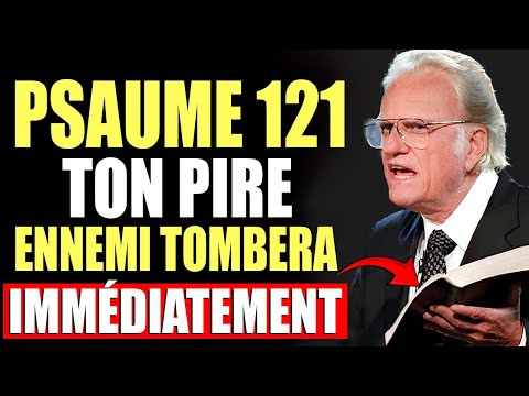 PSAUME 121 : prière très puissante pour éloigner tout mal, sorcellerie et paroles | Billy Graham
