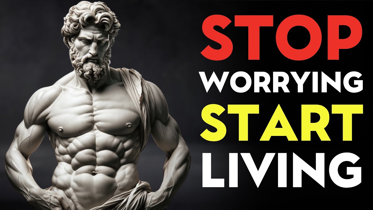 How to Stop Worrying And Start Living | Stoicism