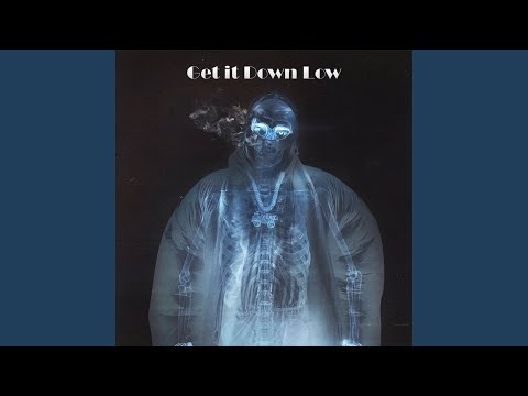 Get It Down Low