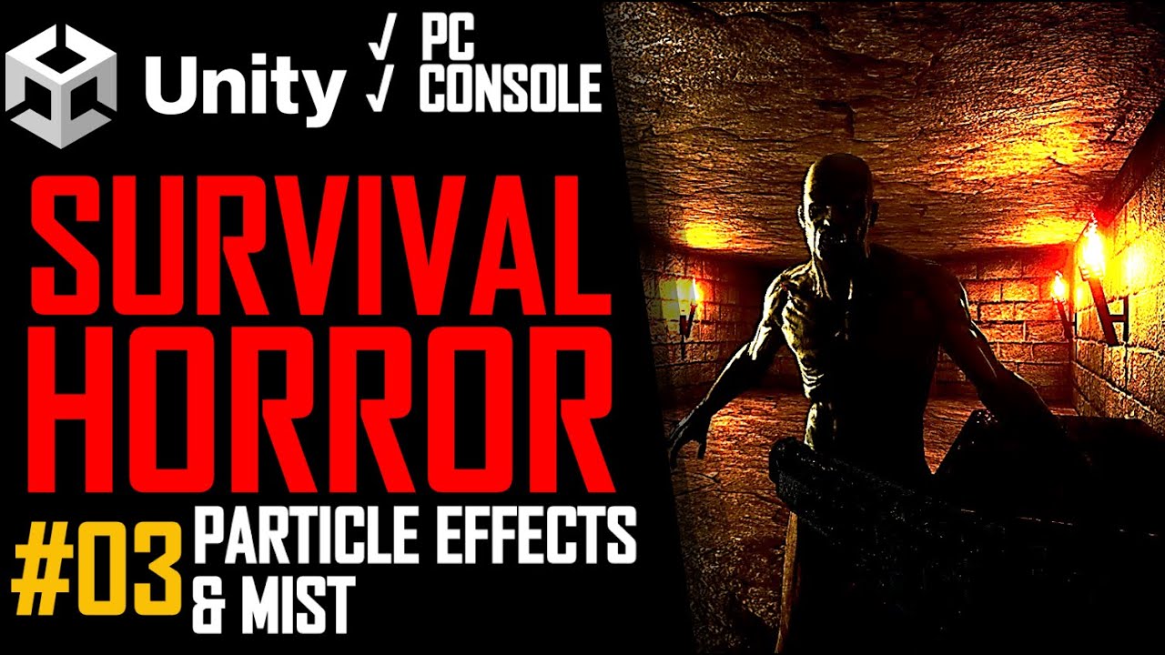 How To Make A Survival Horror Game - Unity Tutorial 003 - PARTICLE SYSTEM