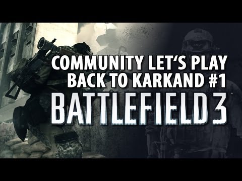 Community-Let's Play: Battlefield 3 Back to Karkand #1