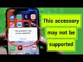 iPhone Fix This Accessory may not be supported Problem Solve