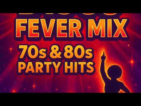 Disco Fever Mix 70s & 80s Party Hits