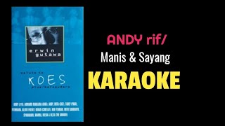 Download lagu Andy rif - Manis dan sayang (karaoke)#andyrif #koesplus mp3