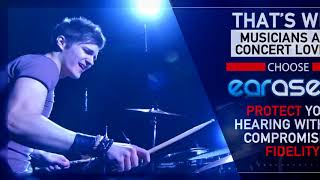 Earasers Earplugs... Because Hearing Clearly Matters