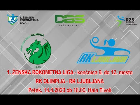 04.KROG KONČNICE 1. DRL - ŽENSKE (2022/23): RK OLIMPIJA : RK LJUBLJANA [PRENOS]