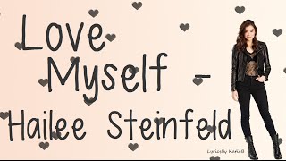 Love Myself (With Lyrics) - Hailee Steinfeld