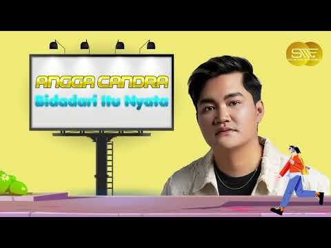 BIDADARI ITU NYATA - ANGGA CANDRA (OFFICIAL AUDIO VIDEO)