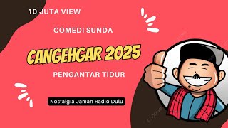 Download lagu Cangehgar Lucu Pengantar tidur 2025 | Bodor Sunda Lucu bag 2 mp3 Download lagu Cangehgar Lucu Pengantar tidur 2025 | Bodor Sunda Lucu bag 2 mp3