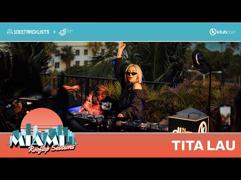 Tita Lau - 1001Tracklists Miami Rooftop Sessions 2023 [Tech House, House, Techno Live DJ Mix]