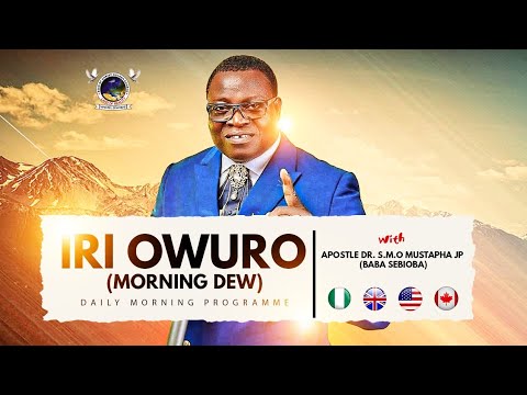 IRI OWURO (Morning Dew) 3𝗿𝗱 𝗝𝗮𝗻𝘂𝗮𝗿𝘆 2026 with 𝗔𝗽𝗼𝘀𝘁𝗹𝗲 𝗗𝗿. 𝗦.𝗠.𝗢. 𝗠𝘂𝘀𝘁𝗮𝗽𝗵𝗮 𝗷𝗽 Babasebioba