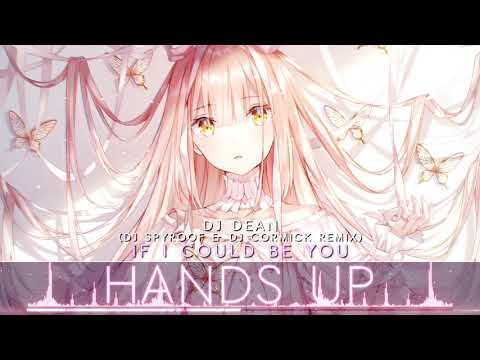 Nightcore ♥ If I Could Be You (DJ Spyroof & DJ Cormick Remix)