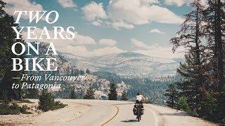 Two Years on a Bike - Da Vancouver alla Patagonia