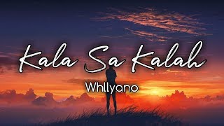 Download lagu Kala Sa Kalah - Whllyano ( Musik Audio ) mp3