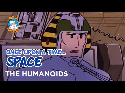 Once Upon a Time... Space - The humanoids