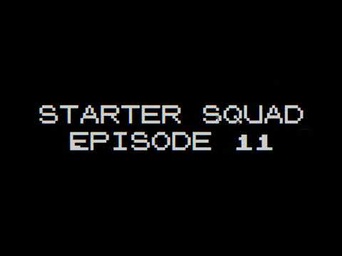 Starter Squad 11 Teaser