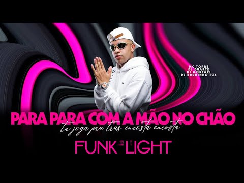 Mc Topre - Para Com A Mão No Chão VS Joga Pra Trás Encosta (FUNK LIGHT) (SEM VINHETA)