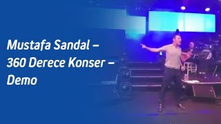 Mustafa Sandal – 360 Derece Konser – Demo