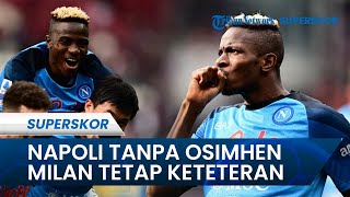 Prediksi Skor AC Milan Vs Napoli di Liga Champions: Tanpa Oshimen AC Milan Tetap Keteteran, Imbang?