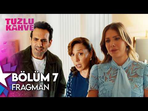 Tuzlu Kahve Tuzlu Kahve 7. Bölüm Fragmanı