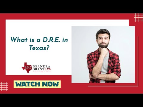 What is a D.R.E. in Texas? | Learn About DRE Evaluations & Their Impact on Your Case