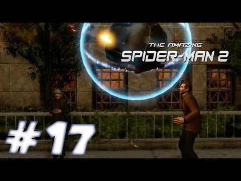 The Amazing Spider-Man 2 - Walkthrough - Part 17 Gameplay [HD]