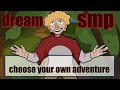 choose your own adventure game [Dream SMP animatic]
