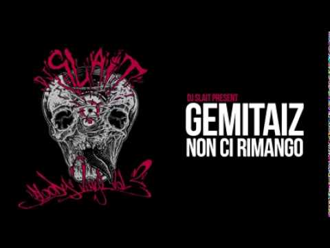 Dj Slait feat. Gemitaiz - Non ci rimango