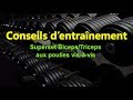 Conseil d'entraînement : Bras - superset aux poulies vis-a-vis