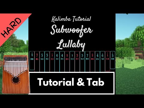 Y Kalimba - 【Advanced Kalimba Tutorial & Tab】Subwoofer Lullaby from Minecraft - C418