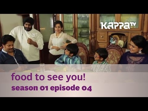 Food to See You! - S01 E04 ft. Madhu Balakrishnan - Kappa TV