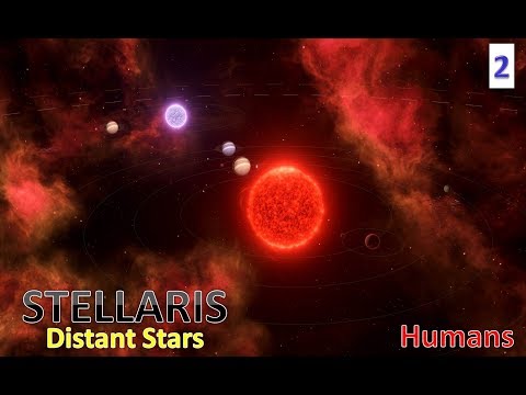 Humanity Shall Rise l Stellaris - Distant Stars DLC l Part 2