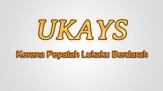 Download lagu Ukays - Kerana Pepatah Lukaku Berdarah Karaoke mp3
