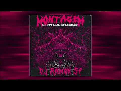 DJ RAMON SP - Montagem - Conga Conga