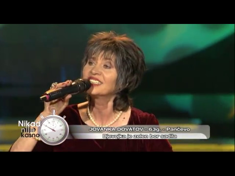 Jovanka Dovatov - Djevojka je zelen bor sadila - (live) - Nikad nije kasno - EM 07 - 13.11.2016