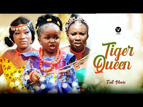 TIGER QUEEN (Full Movie) Ebube Obio/Chinenye Nnebe/Sonia Uche 2022 Nigerian Nollywood Full Movie