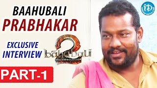 Baahubali Prabhakar Exclusive Interview