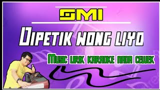 Download lagu DIPETIK WONG LIYO _ KARAOKE BANYUWANGI KOPLO || Dini Kurnia ] Chord Gm ] mp3