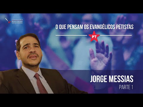 Jorge Messias (parte 1) | O que pensam os evangélicos petistas?