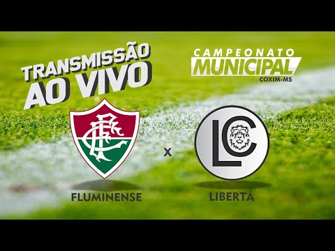 FLUMINENSE X LIBERTÁ | CAMPEONATO MUNICIPAL DE COXIM 2021 - FINAL