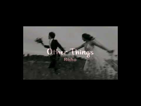 Reho - Other Things (Official Audio)