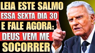 DIA 30 DE JANEIRO: O SALMO SECRETO QUE DESTRÓI BRUXARIA E MALDIÇÕES NA FAMÍLIA - Billy Graham