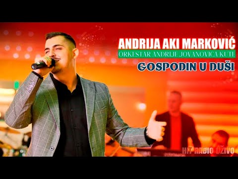 Andrija Markovic Aki - Gospodin u dusi (orkestar Andrije Jovanovica Kute)