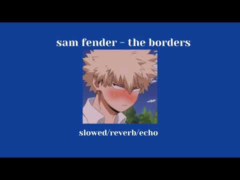 the borders - sam fender (s l o w e d + 𝔯𝔢𝔳𝔢𝔯𝔟 + 𝔢𝔠𝔥𝔬)