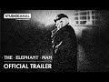 THE ELEPHANT MAN Official Trailer Directed By David Lynch STUDIOCANAL International
