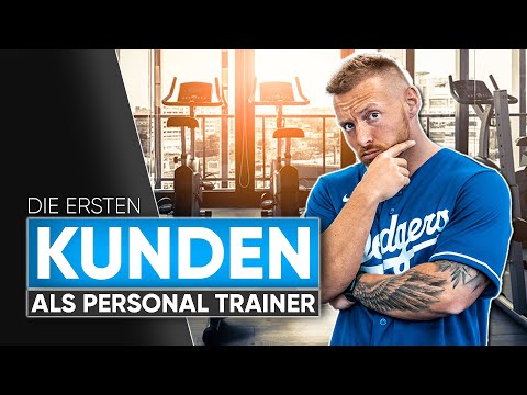 Erste KUNDEN gewinnen (als Personal Trainer)