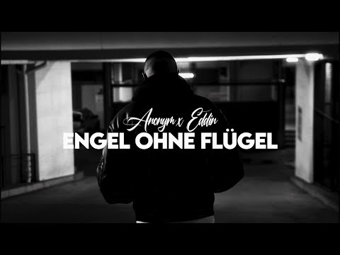ANONYM FEAT. EDDIN - ENGEL OHNE FLÜGEL