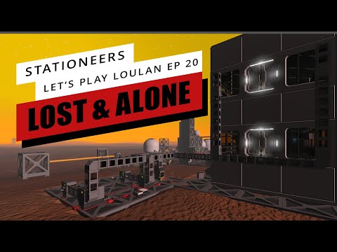 Stationeers Let's Play Loulan Episode 20