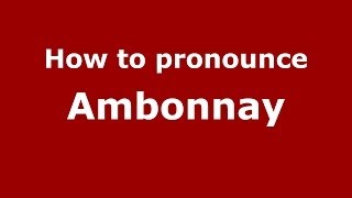 How to pronounce Ambonnay